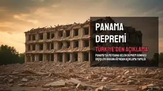 Dışişleri Bakanlığından Panama'daki Depreme İlişkin Açıklama