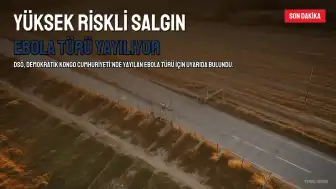 DSÖ'den Küresel Salgın Uyarısı: Yüksek Riskli Ebola Türü Yayılıyor