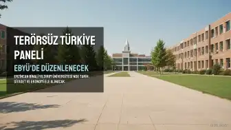 EBYÜ'de 'Terörsüz Türkiye Süreci' Paneli Düzenlenecek