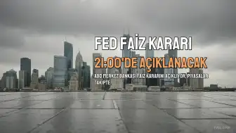 Fed Faiz Kararı Ne Zaman Açıklanacak? Olası Senaryolar ve Etkileri