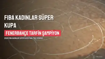 Fenerbahçe Tarfin, FIBA Kadınlar Süper Kupa Şampiyonu Oldu