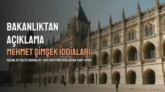 Hazine ve Maliye Bakanlığı'ndan YENİ Parti'nin İddialarına Yanıt