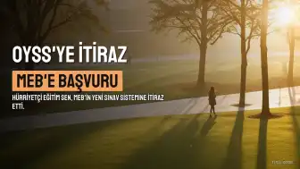 Hürriyetçi Eğitim Sen'den MEB'e OYSS Başvurusu: Sistemin Mevcut Haliyle Uygulanmaması Talep Edildi