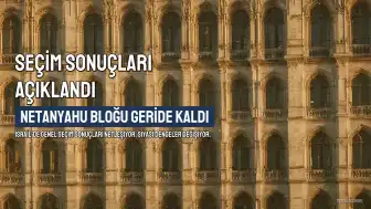 İsrail Genel Seçimlerinde İlk Sonuçlar: Netanyahu Bloğu Geride Kaldı, Yair Golan'dan "Netanyahu Hükümetini Kovdu" Açıklaması