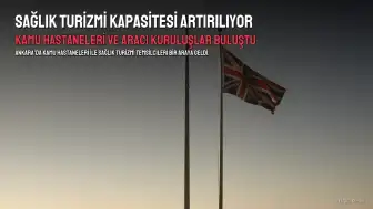 Kamu Hastaneleri ve Sağlık Turizmi Temsilcileri Ankara'da Buluştu