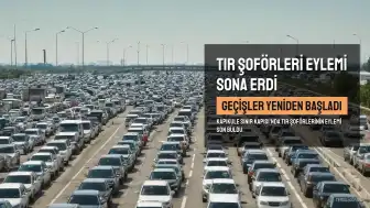Kapıkule'de TIR Şoförlerinin Eylemi Sona Erdi: Geçişler Yeniden Başladı