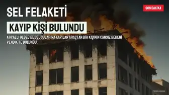 Kocaeli'deki Selde Kaybolan Kişilerden Birinin Cansız Bedeni Pendik'te Bulundu