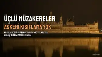 Kremlin Sözcüsü Peskov: Üçlü Müzakereler Askeri Kısıtlama Öngörmüyor