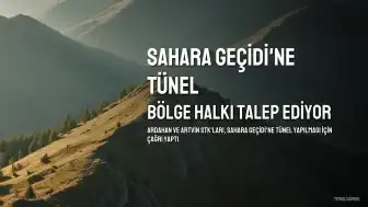 Sahara Geçidi'ne Tünel Talebi Yinelendi