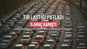 Sakarya'da Tır Lastiği Patladı, 5 Araç Karıştı: 1 Yaralı