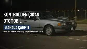 Sarıyer'de Kontrolden Çıkan Otomobil 6 Araca Çarptı: 1'i Ağır 3 Yaralı