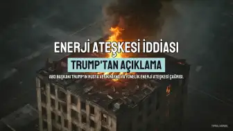 Trump'ın 'Enerji Ateşkesi' Açıklaması Zelensky Tarafından Desteklendi, Rusya Sessizliğini Koruyor