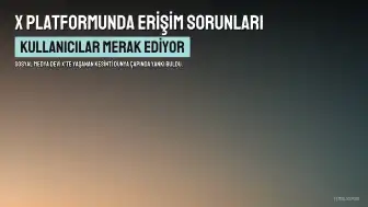 X (Twitter) Platformunda Erişim Sorunları Yaşanıyor: Kullanıcılar Sorunun Ne Zaman Giderileceğini Merak Ediyor