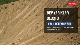 Yozgat'ta Dev Yarıklar Oluştu: Valilik Bölgeden Uzak Durulması Uyarısı Yaptı