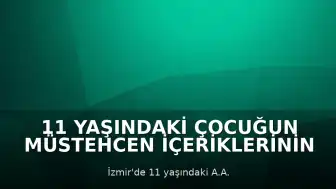 11 Yaşındaki Çocuğun Müstehcen İçeriklerinin Paylaşılmasıyla İlgili Aileye Gözaltı