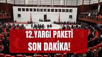 12. Yargı Paketi Meclis'te Kabul Edilmeyi Bekliyor: Af ve İnfaz Düzenlemesi Yok
