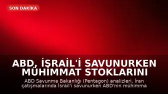 ABD, İsrail'i Savunurken Mühimmat Stoklarını Tüketti: Pentagon Alarmda