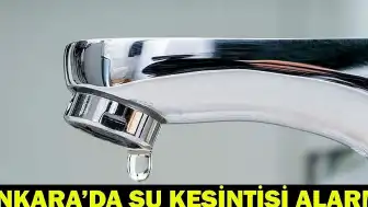 ASKİ'den Ankara'da 3 ilçeye su kesintisi uyarısı: Çankaya, Beypazarı ve Kazan'da sular ne zaman gelecek?