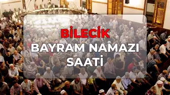 Bilecik'te Bayram Namazı Saati Açıklandı: 06.10