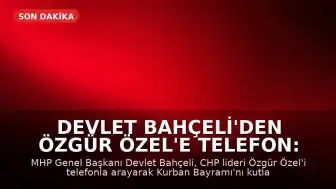 Devlet Bahçeli'den Özgür Özel'e Telefon: Kurban Bayramı Tebriği
