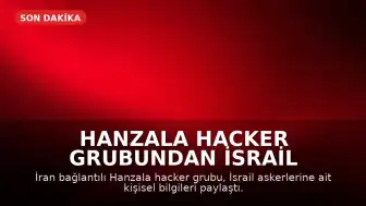 Hanzala Hacker Grubundan İsrail Askerlerine Yönelik Siber Saldırı: Kişisel Bilgiler Paylaşıldı