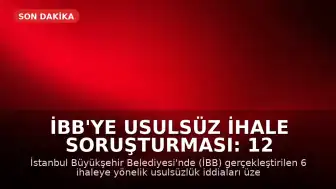 İBB'ye usulsüz ihale soruşturması: 12 gözaltı