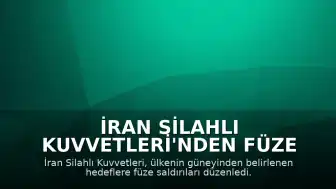 İran Silahlı Kuvvetleri'nden Füze Saldırısı: Hedefler Belirlenemedi