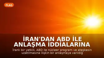 İran'dan ABD ile Anlaşma İddialarına Yalanlama: "Metin Tamamlanmadı"