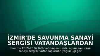 İzmir'de Savunma Sanayi Sergisi Vatandaşlardan Yoğun İlgi Gördü