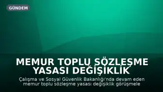 Memur Toplu Sözleşme Yasası Değişiklik Görüşmelerinde "Baraj" Tartışması Yeniden Gündemde