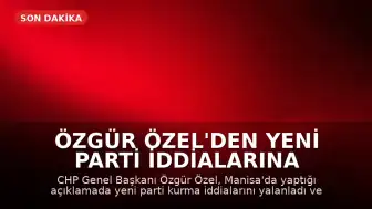Özgür Özel'den Yeni Parti İddialarına Yanıt: 'Şu Aşama Ayrılık Gerektirmez'