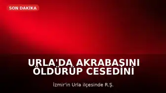 Urla'da Akrabasını Öldürüp Cesedini Kahvehanenin Önüne Attı