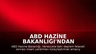 ABD Hazine Bakanlığı'ndan Venezuela'ya İnsani Yardım İçin Yaptırım Esnekliği