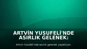 Artvin Yusufeli'nde Asırlık Gelenek: Afetlerden Korunma Niyetiyle Kurban Kesildi