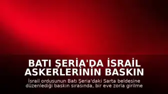 Batı Şeria'da İsrail Askerlerinin Baskın Düzenlediği Evde Bir Filistinli Yaşamını Yitirdi