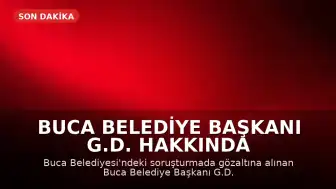 Buca Belediye Başkanı G.D. hakkında tutuklama talebi