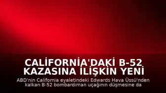 California'daki B-52 Kazasına İlişkin Yeni Görüntüler Paylaşıldı