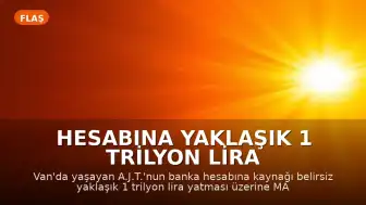Hesabına Yaklaşık 1 Trilyon Lira Yattı, MASAK İncelik Başlattı