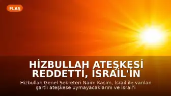 Hizbullah Ateşkesi Reddetti, İsrail'in Kuzeyinde Sirenler Çaldı
