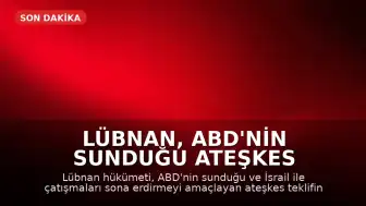 Lübnan, ABD'nin Sunduğu Ateşkes Teklifini Kabul Etti