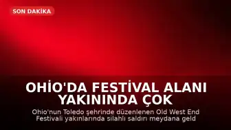 Ohio'da Festival Alanı Yakınında Çok Sayıda Yaralının Olduğu Silahlı Saldırı: Şüpheli Aranıyor