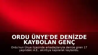 Ordu Ünye'de denizde kaybolan genç için arama çalışmaları başlatıldı