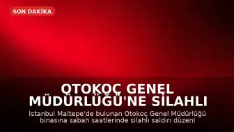 Otokoç Genel Müdürlüğü'ne Silahlı Saldırı Düzenlendi