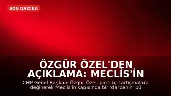Özgür Özel'den Açıklama: Meclis'in Kapısında Darbeyi Püskürttünüz