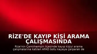 Rize'de Kayıp Kişi Arama Çalışmasında Bot Faciası: 1 AFAD Personeli Hayatını Kaybetti