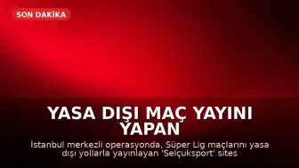 Yasa Dışı Maç Yayını Yapan Sitenin Yöneticisi S.Y. Denizli'de Yakalandı