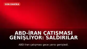 ABD-İran Çatışması Genişliyor: Saldırılar Tahran ve Semnan'a Ulaştı