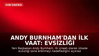 Andy Burnham'dan ilk vaat: Evsizliği sona erdirmek