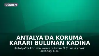 Antalya'da Koruma Kararı Bulunan Kadına Bıçaklı Saldırı: İhmal İddiası