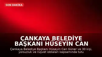 Çankaya Belediye Başkanı Hüseyin Can Güner İçin Tutuklama Talebi